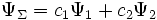 \! \Psi_\Sigma = c_1 \Psi_1 + c_2 \Psi_2